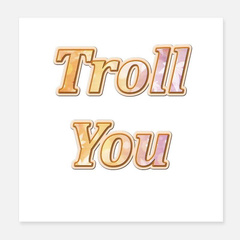Troll you Poster 20 x 20 cm