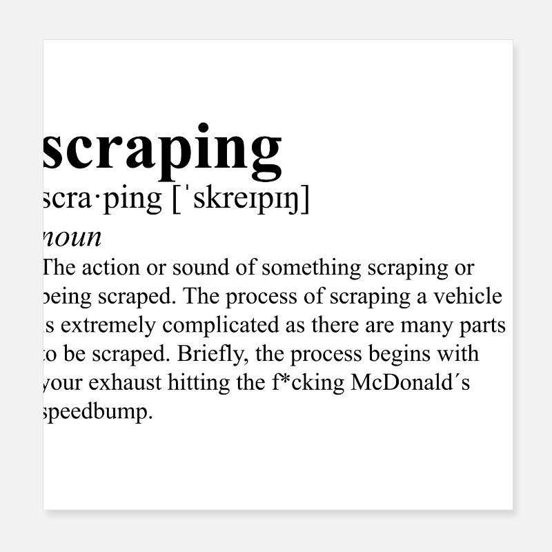 scraping definition schwarz Poster 20x20 cm