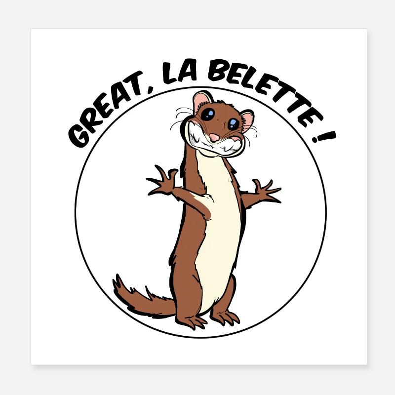 Great, la Belette ! Poster 20 x 20 cm