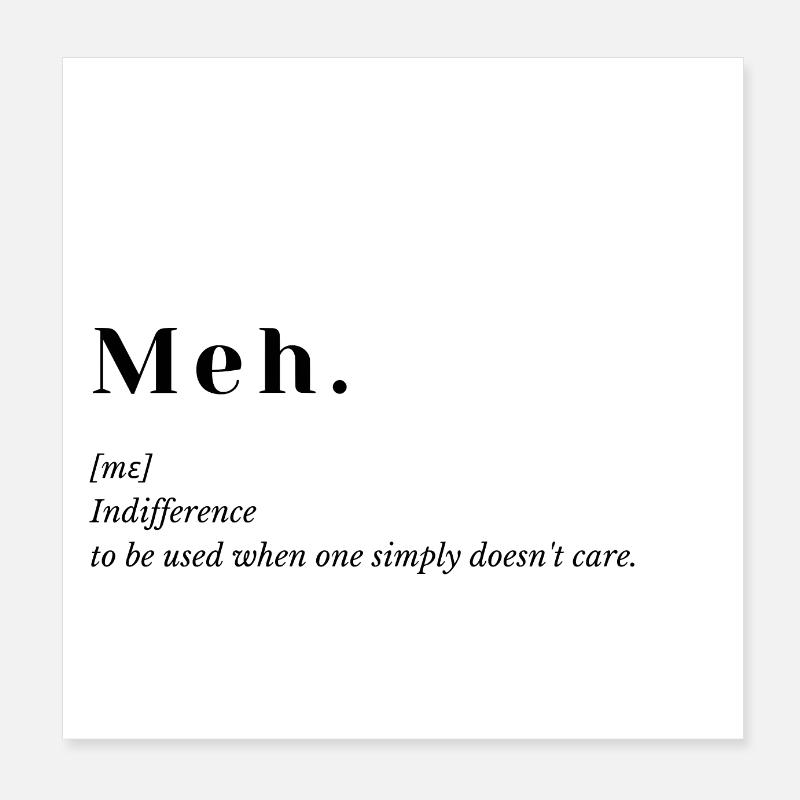 Meh. - Poster 20 x 20 cm - blanc