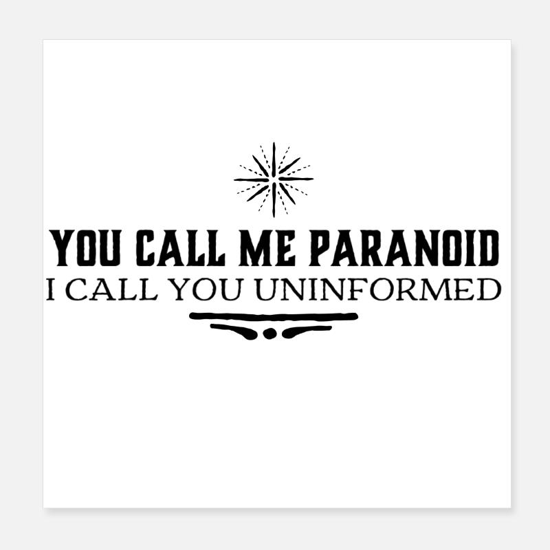 Informiert nicht paranoid Poster 20x20 cm