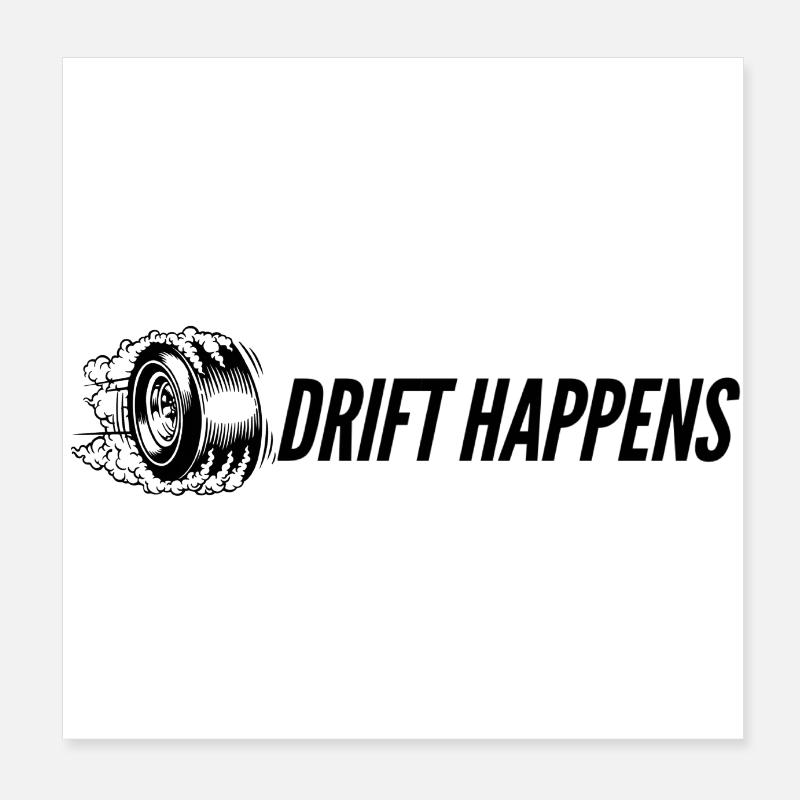 Drift Happens Poster 8" x 8" (20x20 cm)