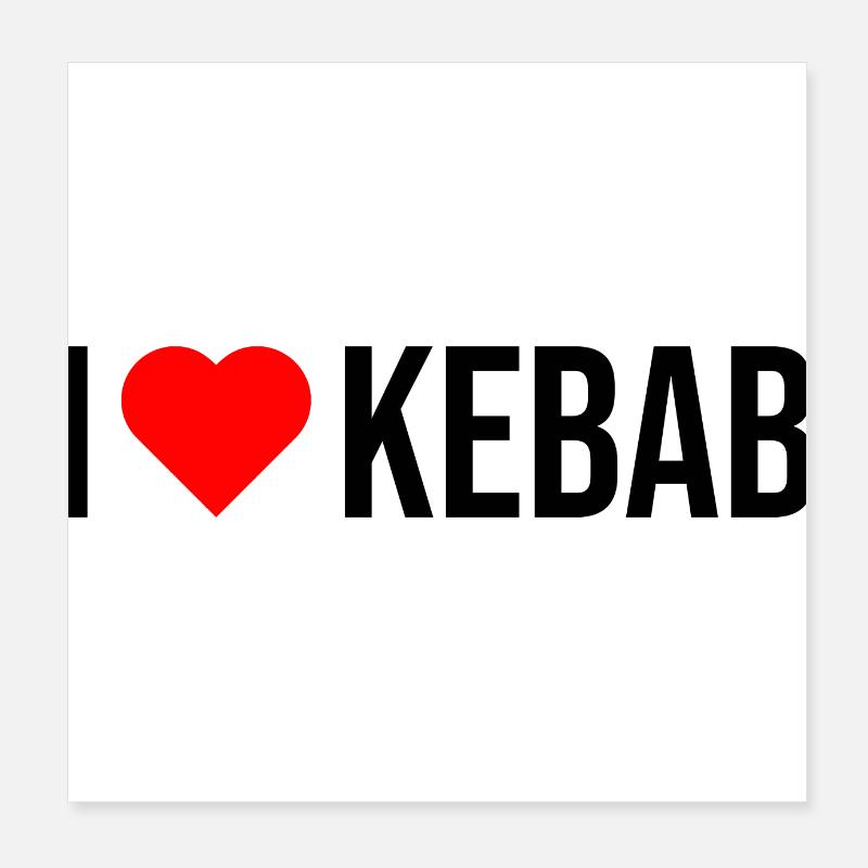 i like kebab Poster 8" x 8" (20x20 cm)