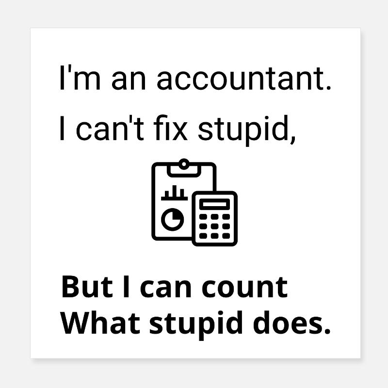 Je suis comptable. - Poster 20 x 20 cm - blanc