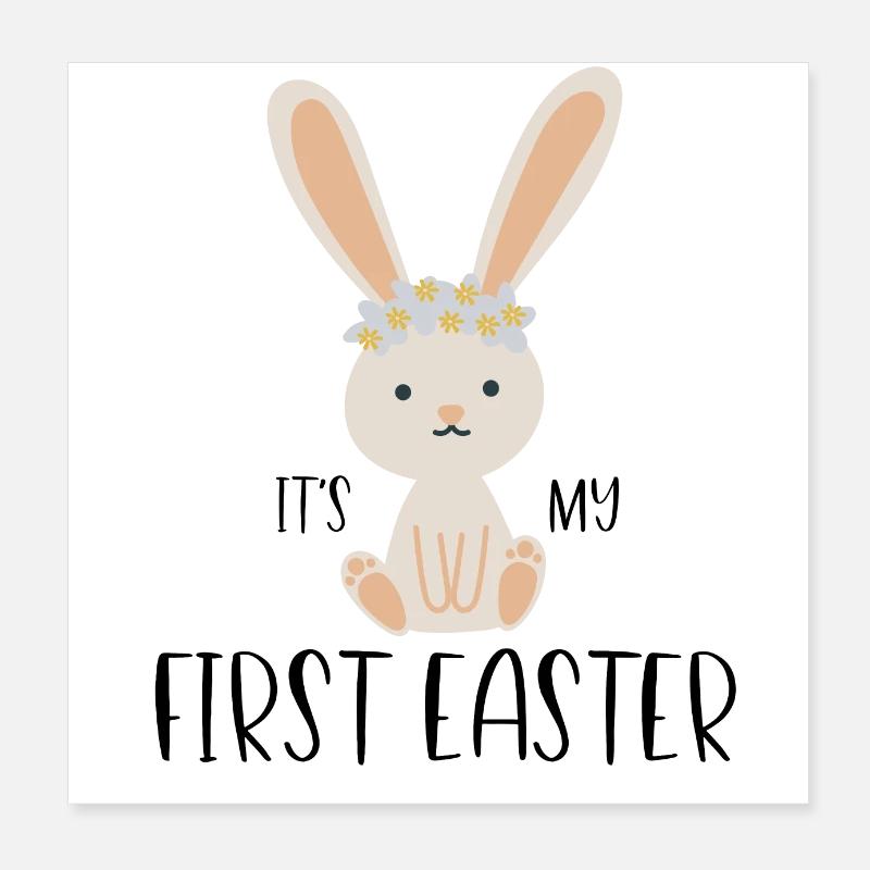 it's my first easter Poster 8" x 8" (20x20 cm)