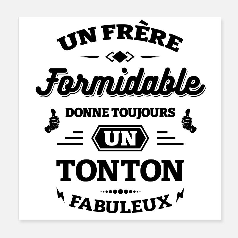 FRÈRE FORMIDABLE - TONTON FABULEUX Poster 20 x 20 cm
