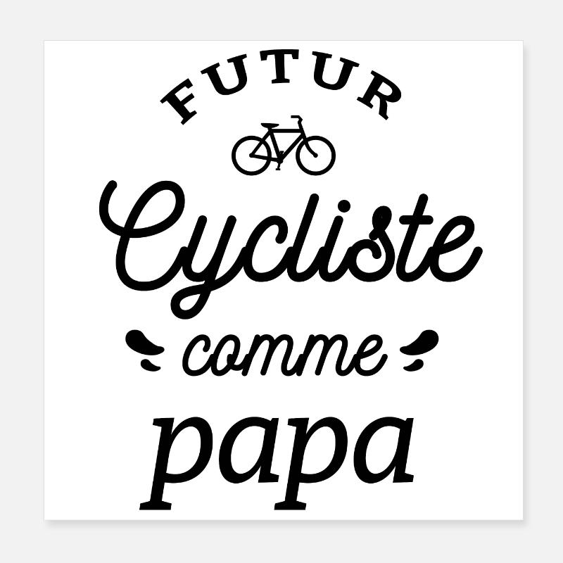 FUTUR CYCLISTE COMME PAPA Poster 20 x 20 cm