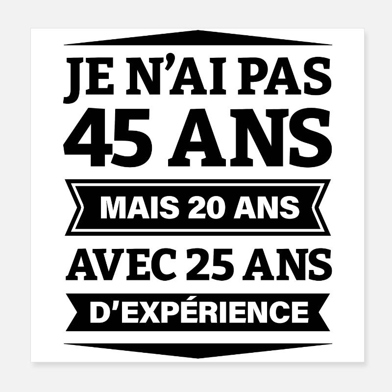 ANNIVERSAIRE 45 ANS AVEC 25 ANS D'EXPÉRIENCE Poster 20 x 20 cm