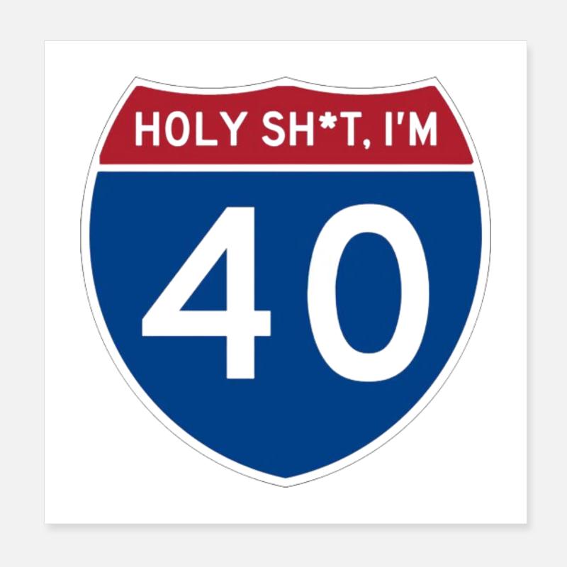 Holy Sh*t Ich bin 40 Poster 20x20 cm