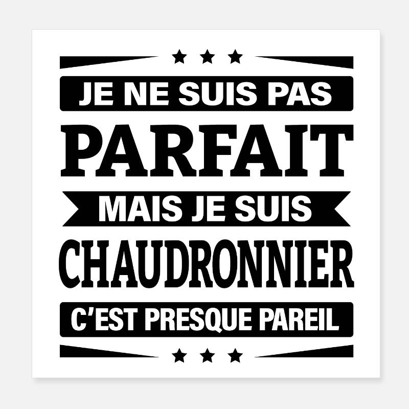 JE SUIS CHAUDRONNIER Poster 20 x 20 cm