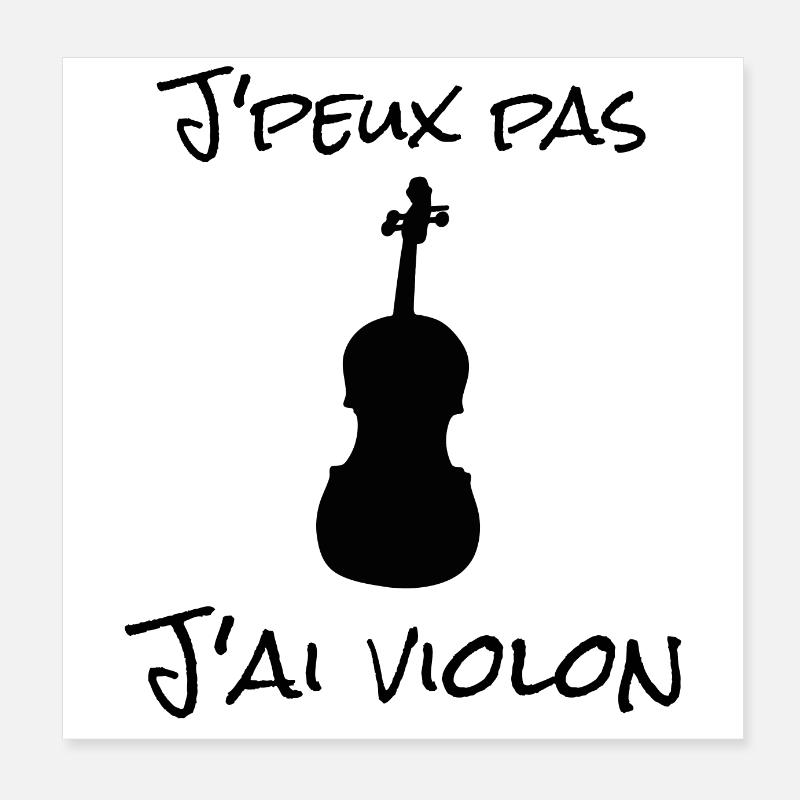 J'peux pas j'ai Violon Poster 20 x 20 cm