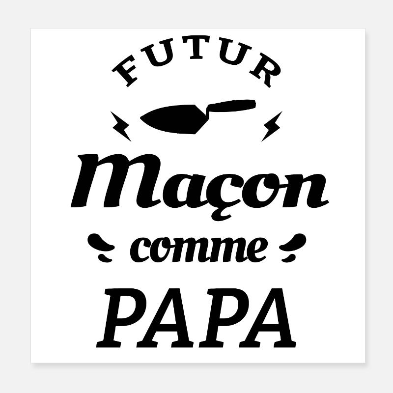 FUTUR MAÇON COMME PAPA Poster 20 x 20 cm
