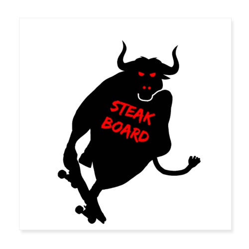 STEAK BOARD ! (skate, taureau) - Poster 20 x 20 cm