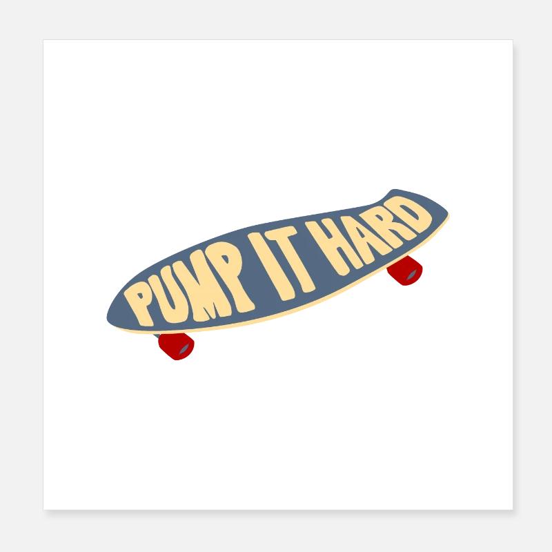 Surfs Pump it hard Drôle idée cadeau Poster 20 x 20 cm