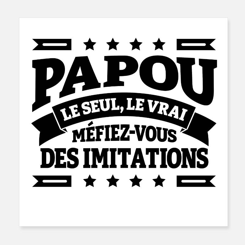 PAPOU LE SEUL LE VRAI Poster 20 x 20 cm