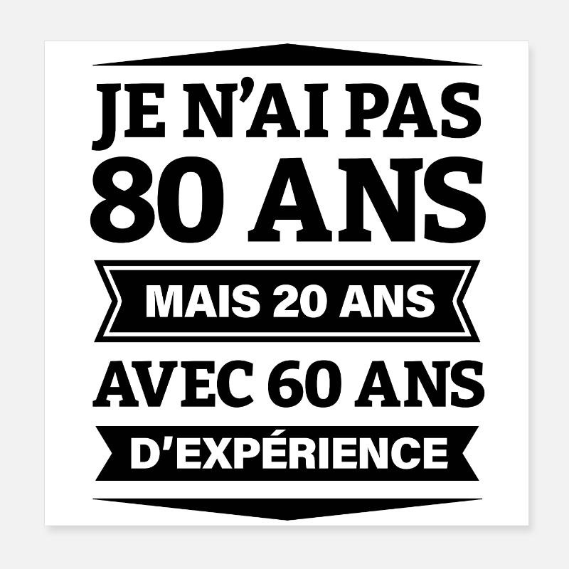ANNIVERSAIRE 80 ANS AVEC 60 ANS D'EXPÉRIENCE Poster 20 x 20 cm