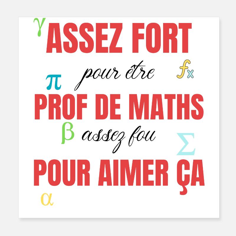 assez fort pour être prof de maths Poster 20 x 20 cm