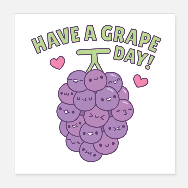 Cute Have A Grape Day Greeting Grapes Bunch Poster 8" x 8" (20x20 cm)
