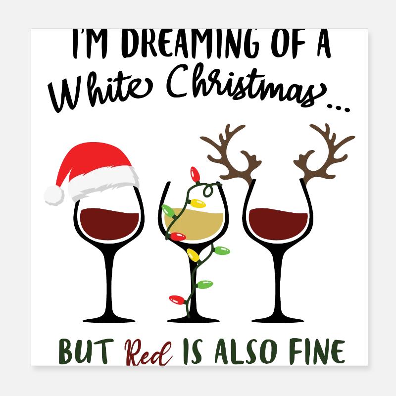 I’m Dreaming Of A Red Christmas Wine Poster 8" x 8" (20x20 cm)