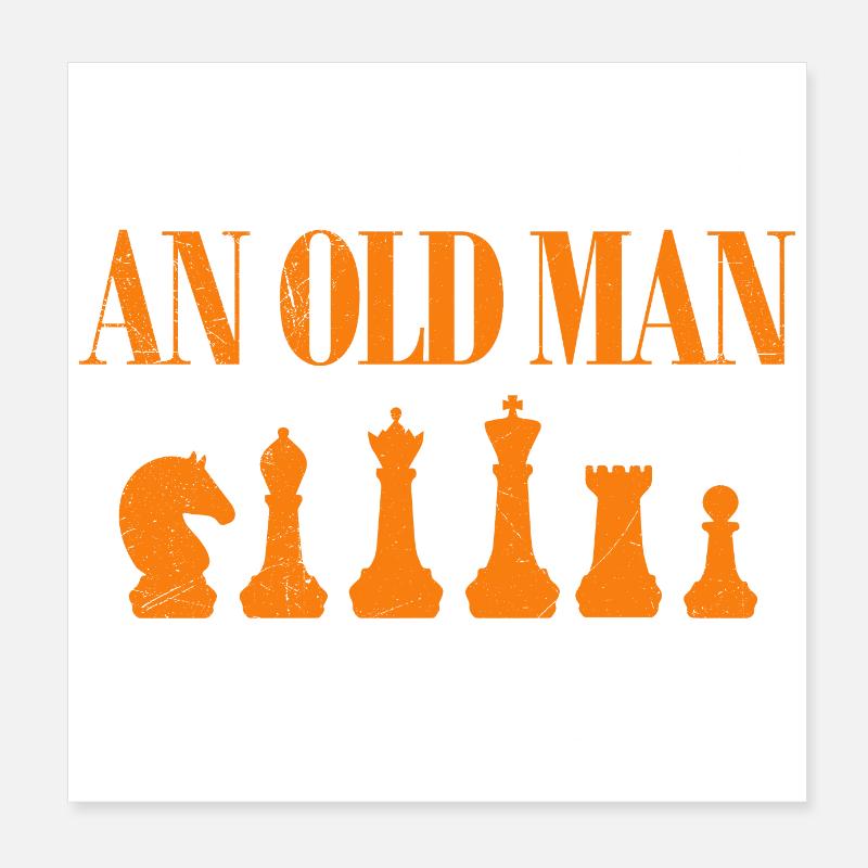 Never underestimate an old man who plays Chess Poster 20 x 20 cm