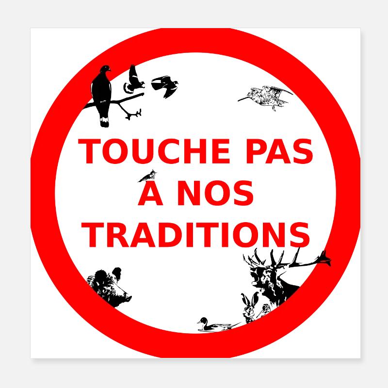 chasse - touche pas à nos traditions Poster 20 x 20 cm