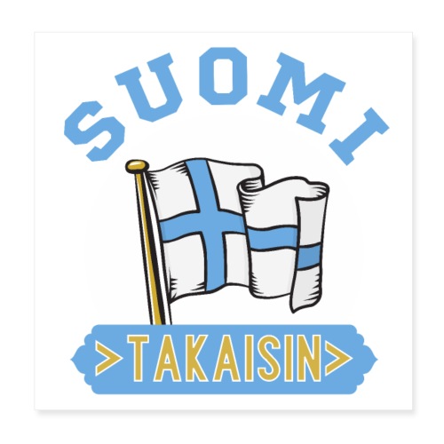 Ihan Perus Suomi Takaisin - Juliste 20 x 20 cm