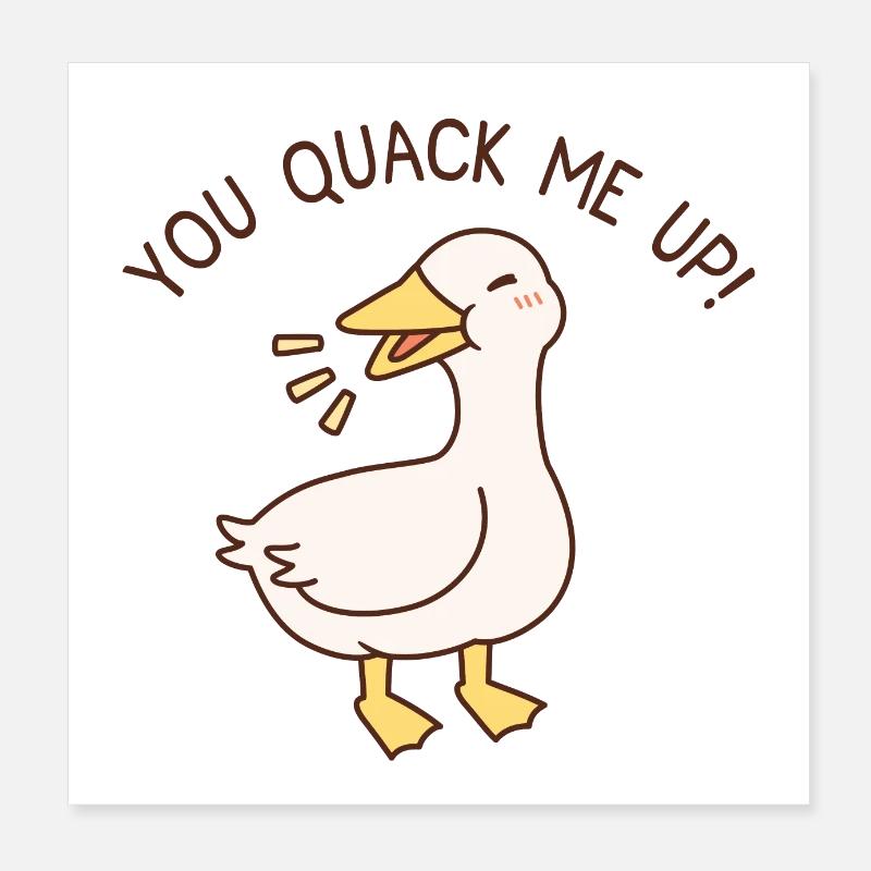 Quacking Duck You Quack Me Up Lustig Poster 20x20 cm