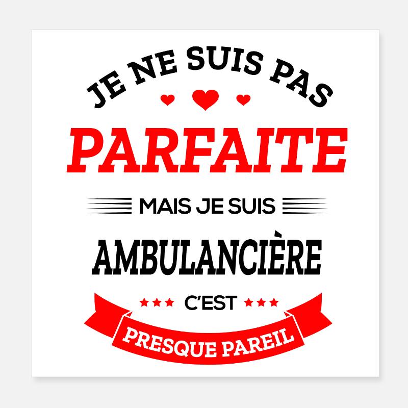 AMBULANCIÈRE PARFAITE Poster 20 x 20 cm