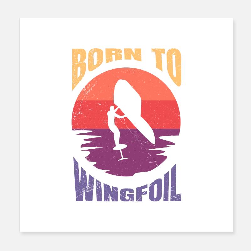 Surf Born to Wingfoil Wingfoiler Gift Idea Poster 8" x 8" (20x20 cm)