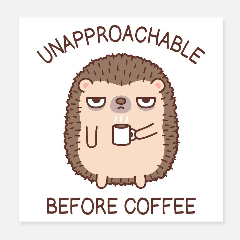 Hérisson grincheux inaccessible avant le café Poster 20 x 20 cm