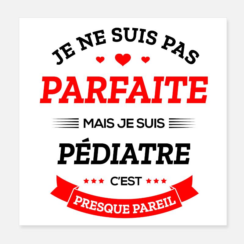 PÉDIATRE PARFAITE Poster 20 x 20 cm