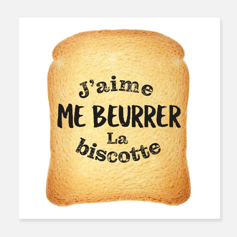 J'aime me beurrer la biscotte Poster 20 x 20 cm