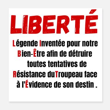 Liberté définition-légende inventée pour notre Poster 20 x 20 cm