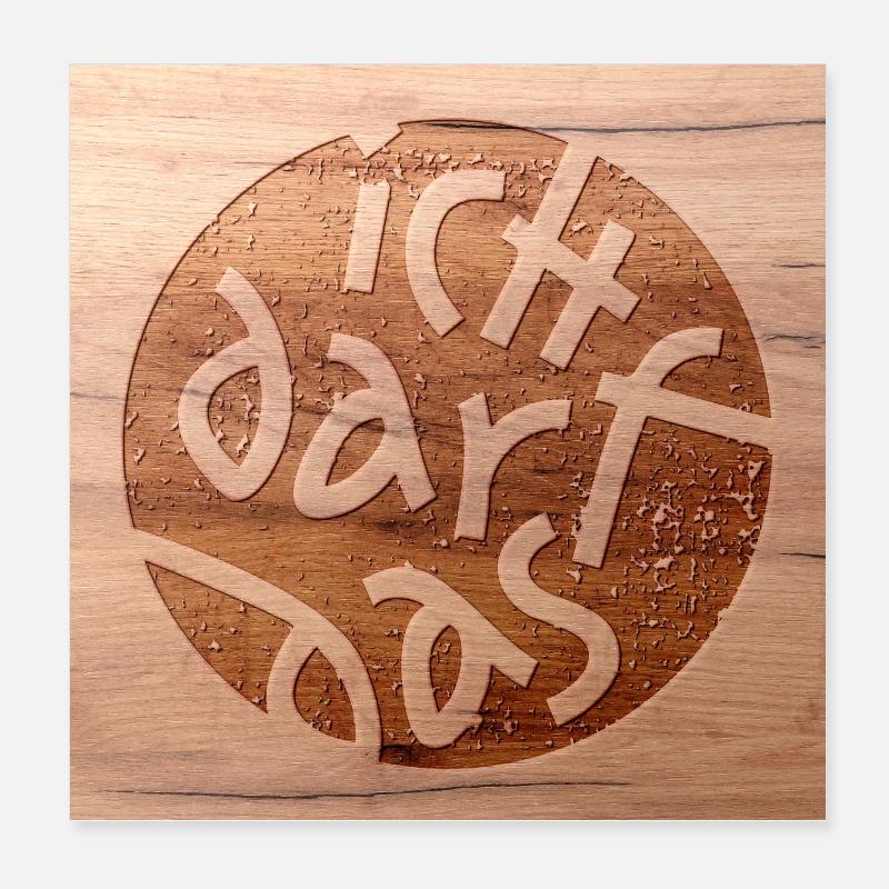 Statement - Ich Darf Das - Wood Cut Out 1 Poster 20x20 cm