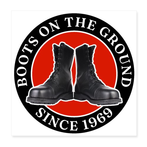 Boots on the ground since 1969 - Juliste 20 x 20 cm