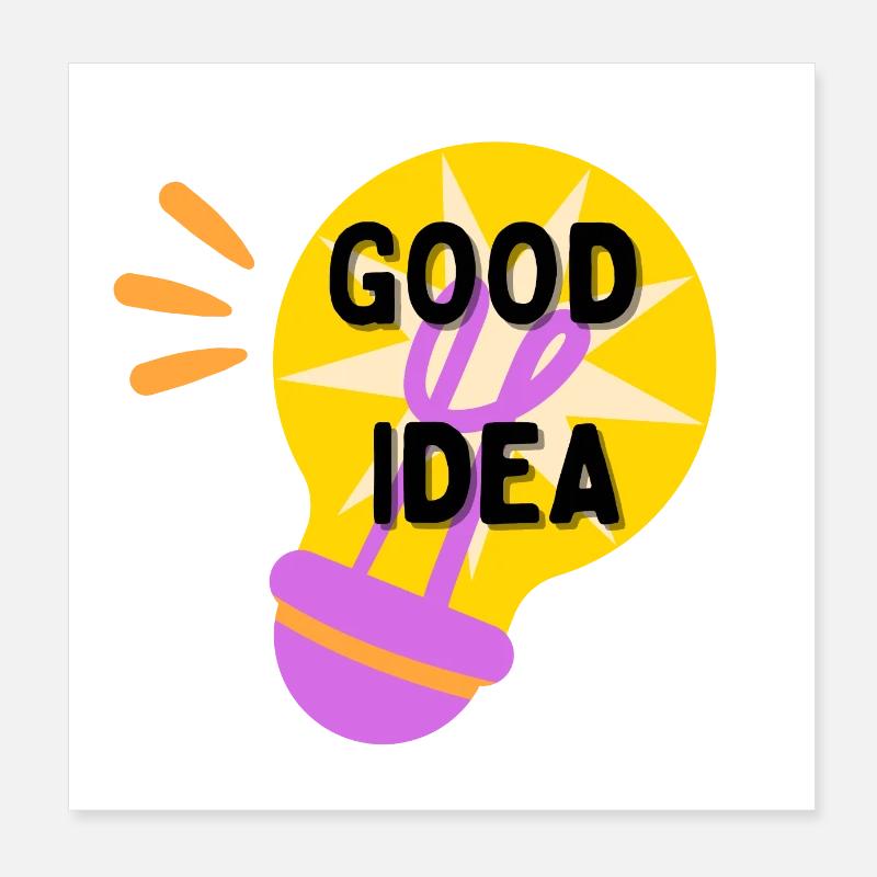 Good idea Poster 8" x 8" (20x20 cm)