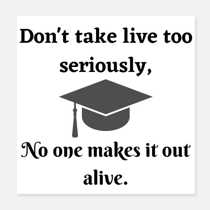 Graduation lustiges Zitat Poster 20x20 cm