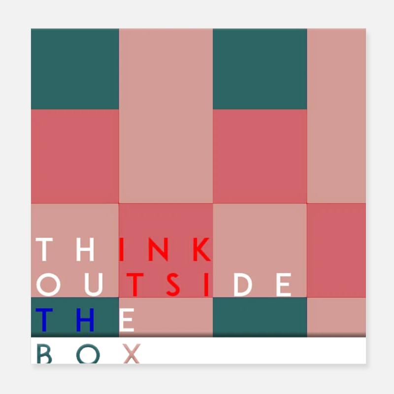 Think outside the box positive thoughts happy Poster 8" x 8" (20x20 cm)