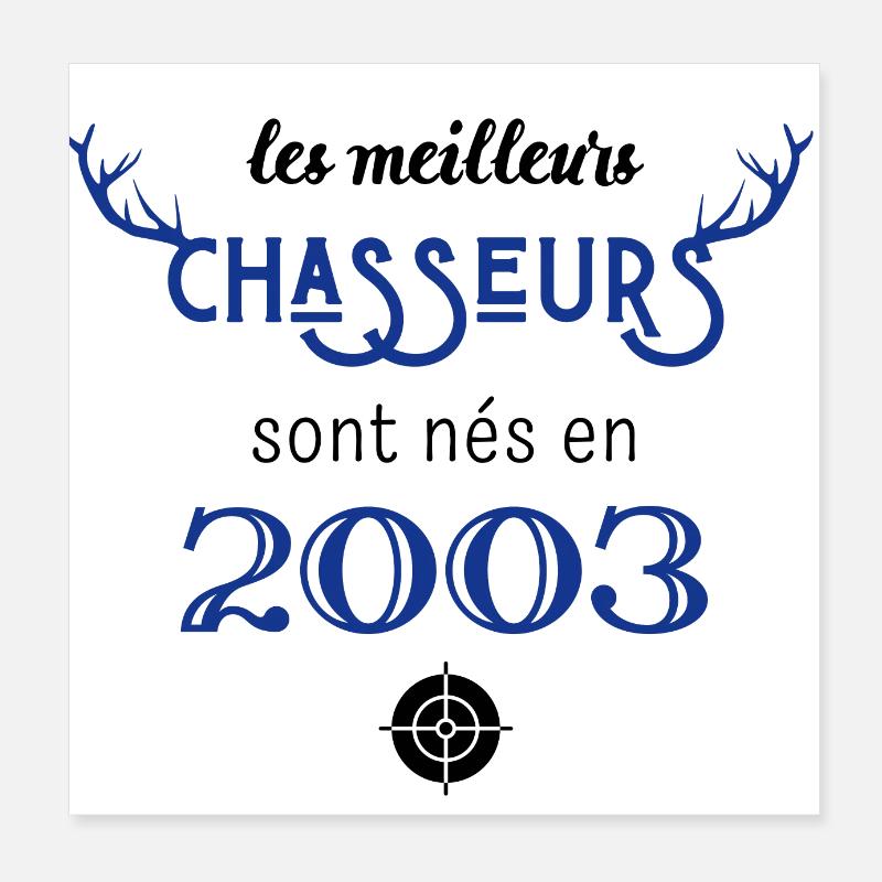 Anniversaire chasseur 2003 Poster 20 x 20 cm