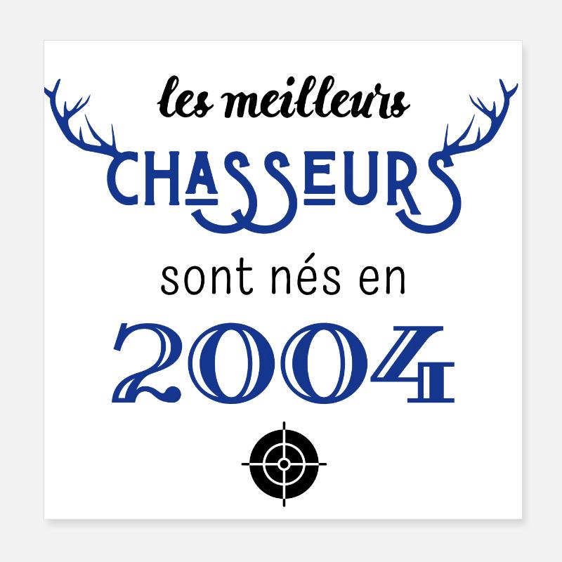 Anniversaire chasseur 2004 Poster 20 x 20 cm
