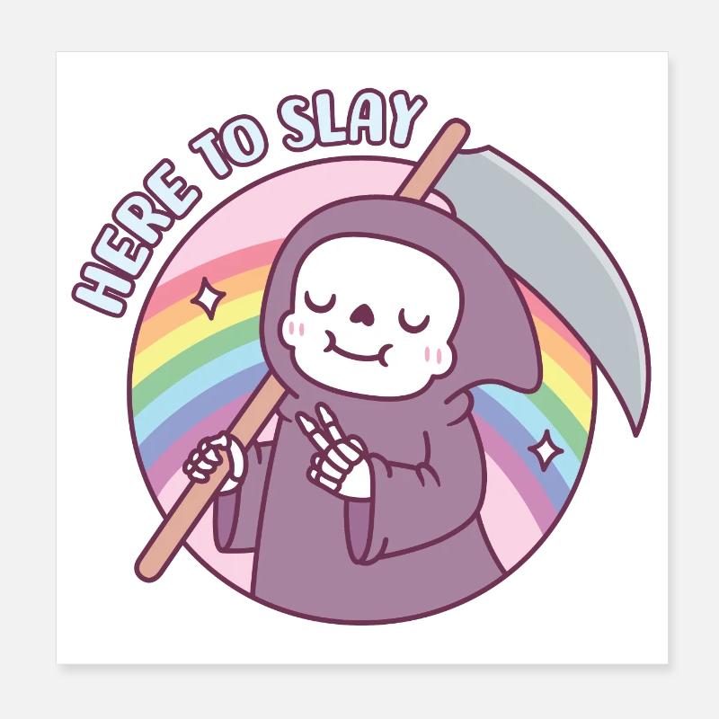 Cute Grim Reaper Here To Slay Funny Poster 8" x 8" (20x20 cm)