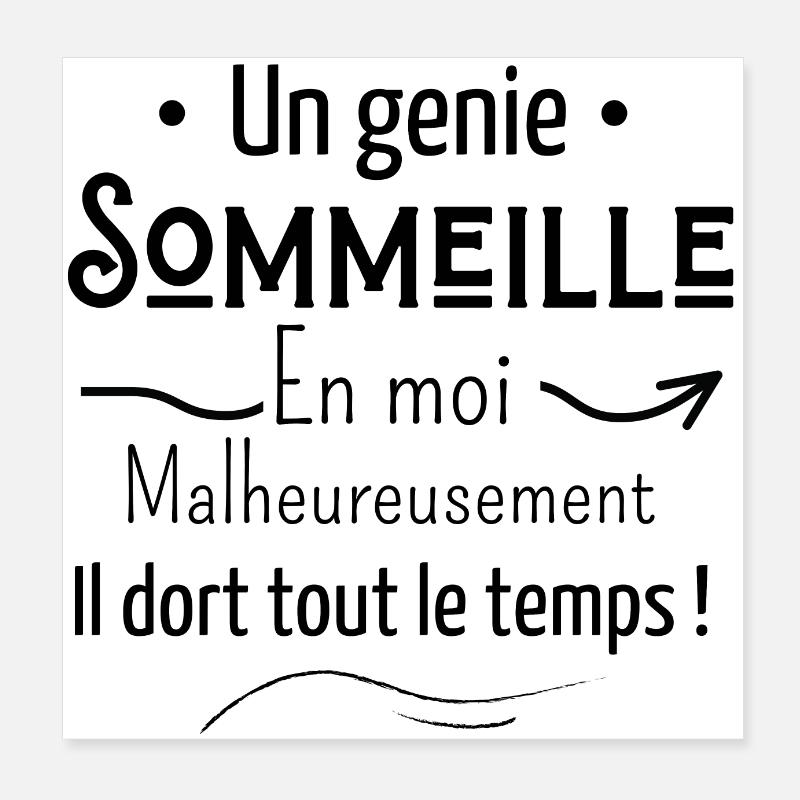 Un génie sommeille e moi malheureuseme il dort Poster 20 x 20 cm