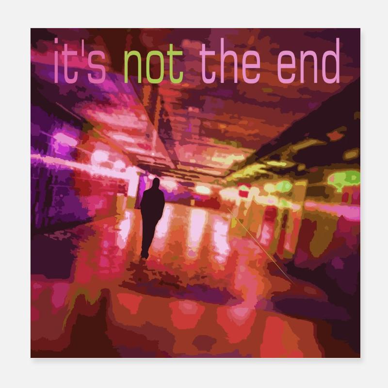 Neon trail It's not the end Poster 8" x 8" (20x20 cm)