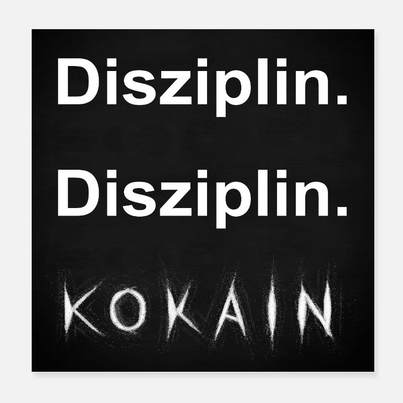 Disziplin Disziplin Kokain Poster 20x20 cm