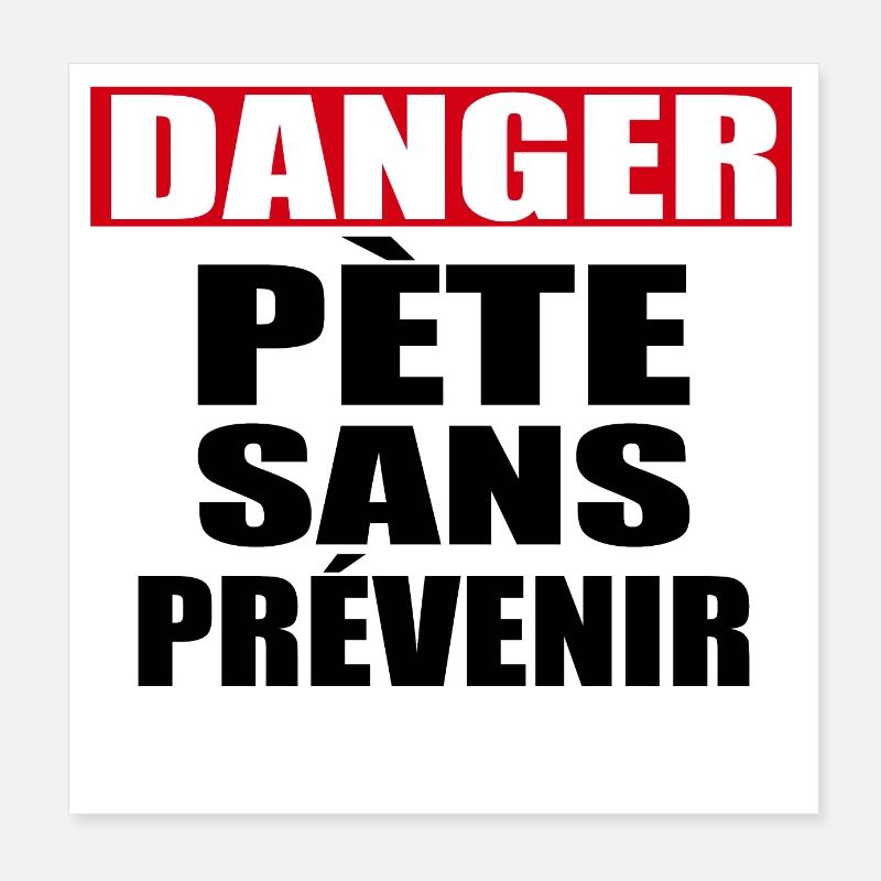 Danger Pète sans prévenir Poster 20 x 20 cm