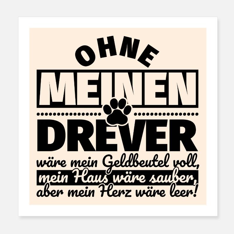 Drever lustiger Spruch Hunde Poster 20x20 cm