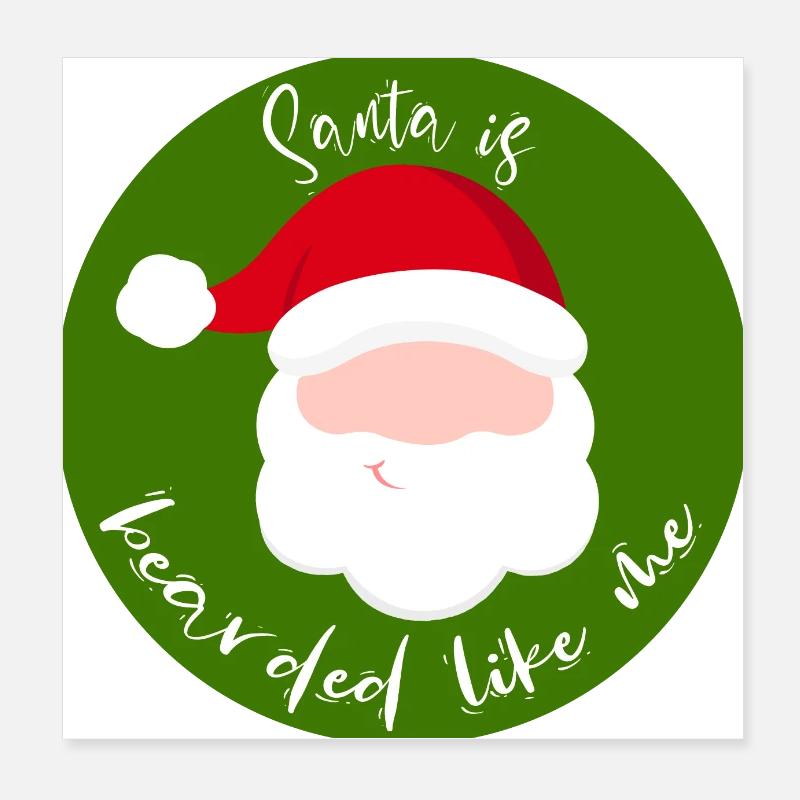 Der Weihnachtsmann ist bärtig wie ich Poster 20x20 cm