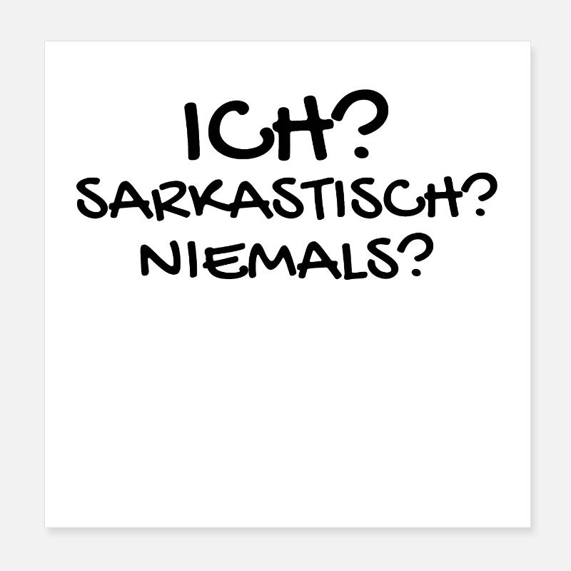 Sarkastisch Sarkasmus Poster 20x20 cm