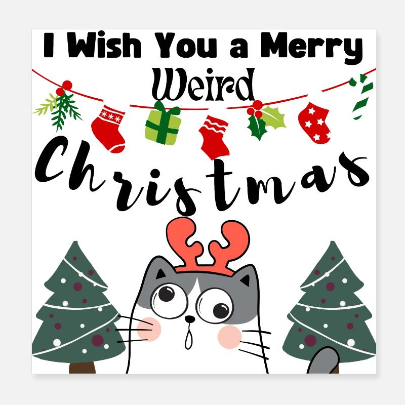 Je te souhaite un joyeux Noël bizarre (chat) Poster 20 x 20 cm