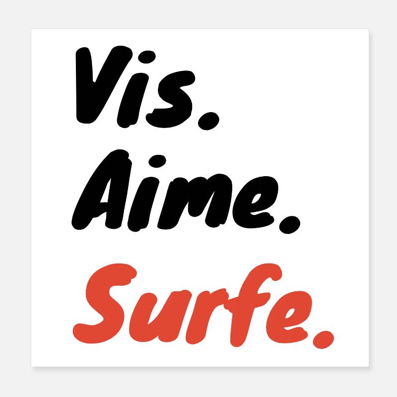 Vis, aime, surfe Poster 20 x 20 cm